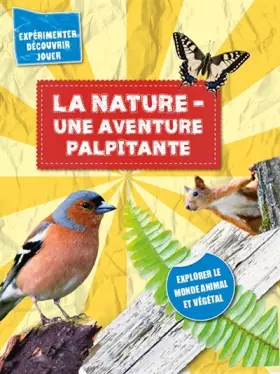 Couverture du produit · La nature une aventure palpitante