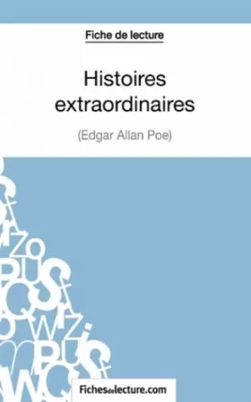 Couverture du produit · Histoires extraordinaires d'Edgar Allan Poe (Fiche de lecture): Analyse complète de l'oeuvre