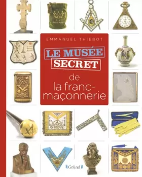 Couverture du produit · Musée secret de la franc-maçonnerie