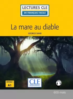 Couverture du produit · La mare au diable - Niveau 1/A1 - Lecture CLE en français facile - Livre + Audio téléchargeable