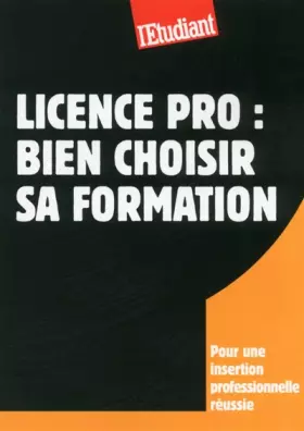 Couverture du produit · Licence pro : bien choisir sa formation