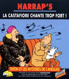 Couverture du produit · Harrap's Tintin et les mystères de l'anglais - La Castafiore chante trop fort ! - coffret 3