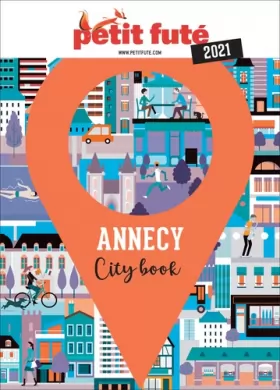 Couverture du produit · Guide Annecy 2021 Petit Futé