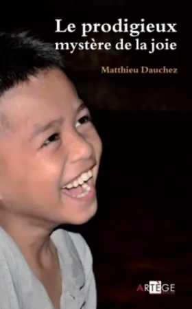 Couverture du produit · Le prodigieux mystère de la joie : A l'école des enfants de Manille