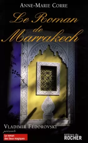 Couverture du produit · Le roman de Marrakech