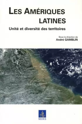 Couverture du produit · Les Amériques latines - Unité et diversité des territoires