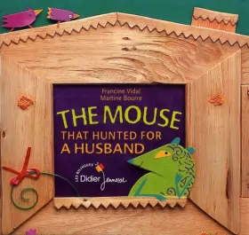 Couverture du produit · The mouse that hunted for a husband: La souris qui cherchait un mari (version anglaise)