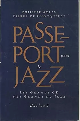 Couverture du produit · Passeport pour le jazz : Les grands CD des grands du jazz