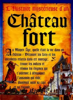 Couverture du produit · L'histoire mystérieuse d'un chateau fort