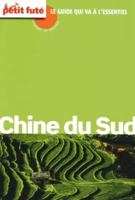 Couverture du produit · Guide Chine du Sud 2013 Carnet Petit Futé