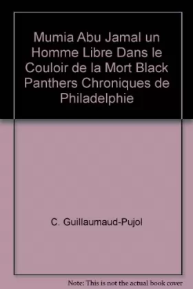 Couverture du produit · Mumia Abu Jamal un Homme Libre Dans le Couloir de la Mort Black Panthers Chroniques de Philadelphie