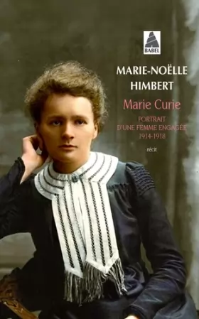 Couverture du produit · Marie Curie: Portrait d'une femme engagée 1914-1918