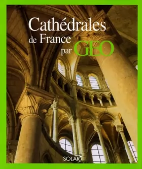 Couverture du produit · Cathédrales de France par Géo