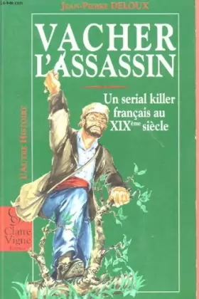 Couverture du produit · Vacher assassin : Un serial killer français au XIXe siècle