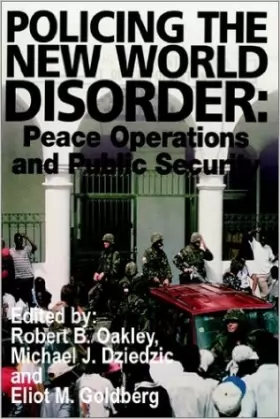 Couverture du produit · Policing the New World Disorder: Peace Operations and Public Security