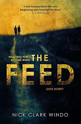 Couverture du produit · The Feed: A chilling, dystopian page-turner with a twist that will make your head explode