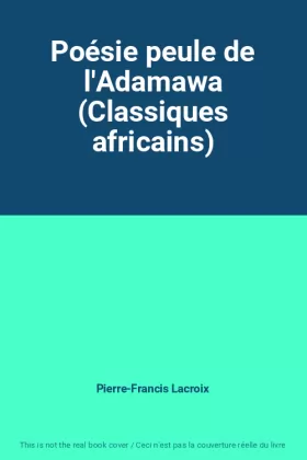 Couverture du produit · Poésie peule de l'Adamawa (Classiques africains)