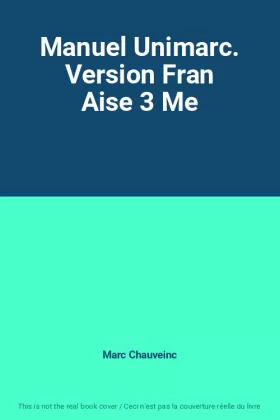 Couverture du produit · Manuel Unimarc. Version Fran Aise 3 Me
