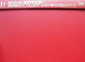 Couverture du produit · SEXUAL BEHAVIOR: PHARMACOLOGY AND BIOCHEMISTRY