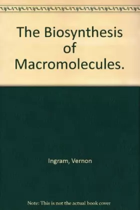 Couverture du produit · The biosynthesis of macromolecules (Biology teaching monograph series)