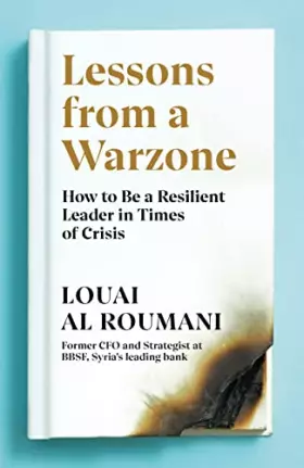 Couverture du produit · Lessons from a Warzone: How to Be a Resilient Leader in Times of Crisis