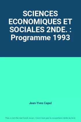 Couverture du produit · SCIENCES ECONOMIQUES ET SOCIALES 2NDE. : Programme 1993