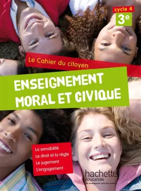Couverture du produit · Cahier du citoyen Enseignement Moral et Civique (EMC) 3e (2015)