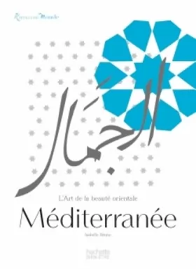 Couverture du produit · Rituels du monde Méditerranée: L'art de la beauté orientale