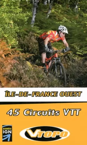 Couverture du produit · Ile-de-France Ouest : 45 circuits VTT