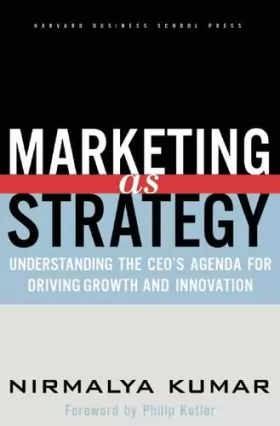 Couverture du produit · Marketing As Strategy: Understanding the CEO's Agenda for Driving Growth and Innovation