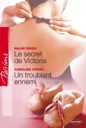 Couverture du produit · Le Secret de Victoria + Un Troublant Ennemi Passions