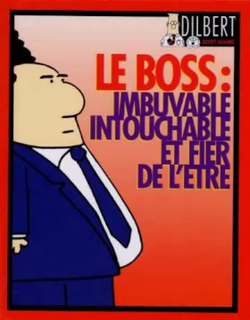 Couverture du produit · Dilbert - Le boss : imbuvable, intouchable et fier de l'être