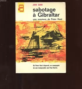 Couverture du produit · Sabotage À Gibraltar Une Aventure De Peter Kent