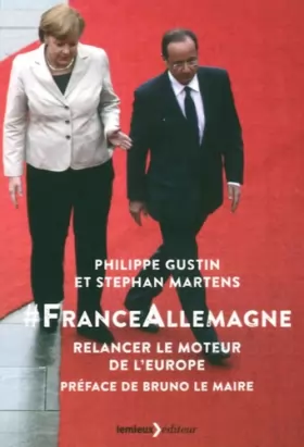 Couverture du produit · France-Allemagne : Relancer le moteur de l'Europe