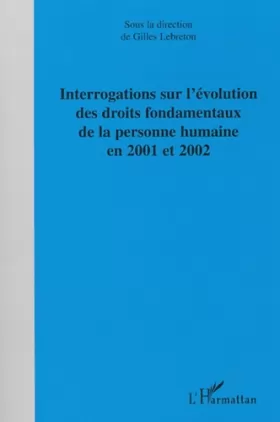Couverture du produit · Interrogations sur l'évolution des droits fondamentaux de la personne humaine en 2001 et 2002.