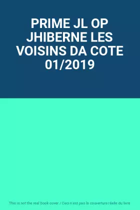 Couverture du produit · PRIME JL OP JHIBERNE LES VOISINS DA COTE 01/2019