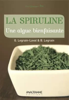 Couverture du produit · La Spiruline : Une algue bienfaisante