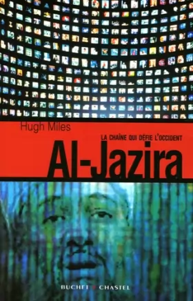Couverture du produit · Al-Jazira : La chaîne qui défie l'Occident