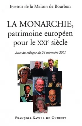 Couverture du produit · La Monarchie, patrimoine européen pour le XXIe siècle