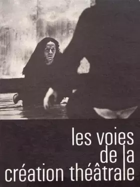 Couverture du produit · Les Voies de la création théâtrale : A. Miller, E. O'Neill, J. Genet, H. Pinter, S. Mrozek