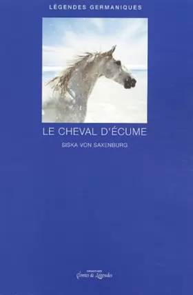 Couverture du produit · Légendes Germaniques : Le Cheval d'écume