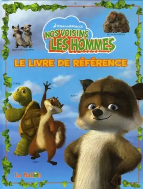 Couverture du produit · Nos Voisins les Hommes : Le livre de référence