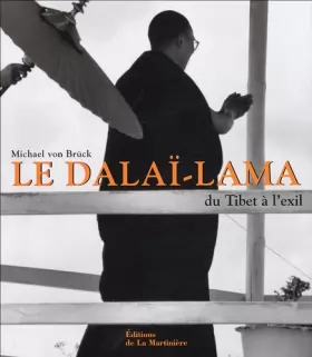 Couverture du produit · Le Dalaï-Lama : Du Tibet à l'exil