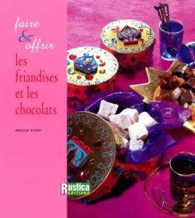 Couverture du produit · Faire et Offrir : Les Friandises et les Chocolats