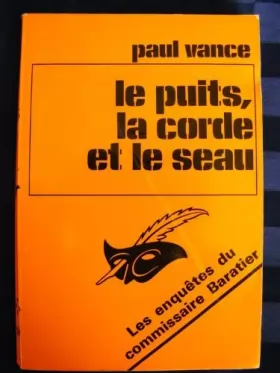 Couverture du produit · Le puits, la corde et le seau