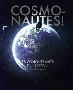 Couverture du produit · Cosmonautes ! Les conquérants de l'espace