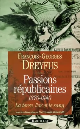 Couverture du produit · Passions républicaines 1870-1940