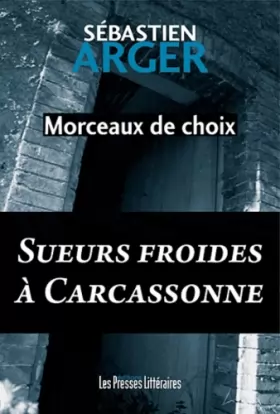 Couverture du produit · Morceaux de choix: Sueurs froides à Carcassonne
