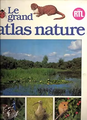 Couverture du produit · Le Grand atlas nature
