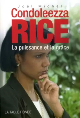 Couverture du produit · Condoleezza Rice: La puissance et la grâce